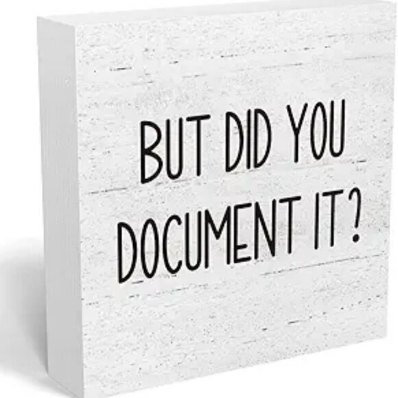 But Did You Document It Wooden Box Sign Funny Office Decor Desk Shelf Accessorie - Picture 1 of 1